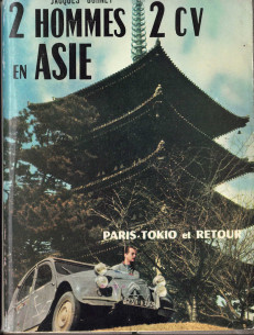 DEUX HOMMES 2CV EN ASIE (1960) | DEUX HOMMES 2 CV |