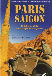 Paris Saïgon 16 000 Km en 2cv dans L'esprit De Larigaudie | 9782750900809 |