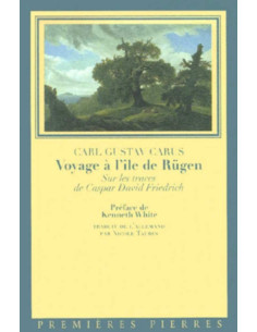 Voyage A L'Ile De Rugenv Sur Les Traces De Caspar David Friedrich | 9782913534018 |