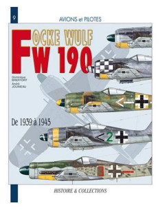 Focke Wulf FW-190 De 1940 à 1945 - Collection Avions et pilotes n°9 | 9782915239249 |