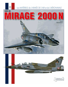 Mirage 2000 N - Les matériels de l'armée de l'air n° 12 | 9782352502081 |