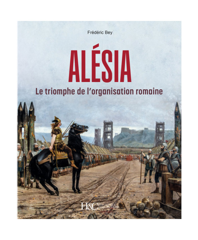 Alésia Le triomphe de l'organisation romaine | 9791038013742 |