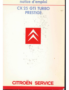 Notice d'emploi Citroën CX 25 GTI TURBO PRESTIGE | Notice Citroën CX 25 GTI |