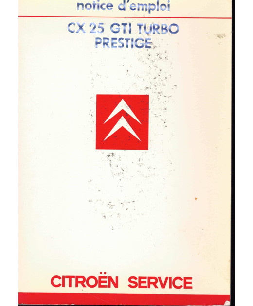 Notice d'emploi Citroën CX 25 GTI TURBO PRESTIGE | Notice Citroën CX 25 GTI |