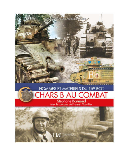 Chars B au combat, Hommes et matériels du 15e BCC | 9791038012134 |