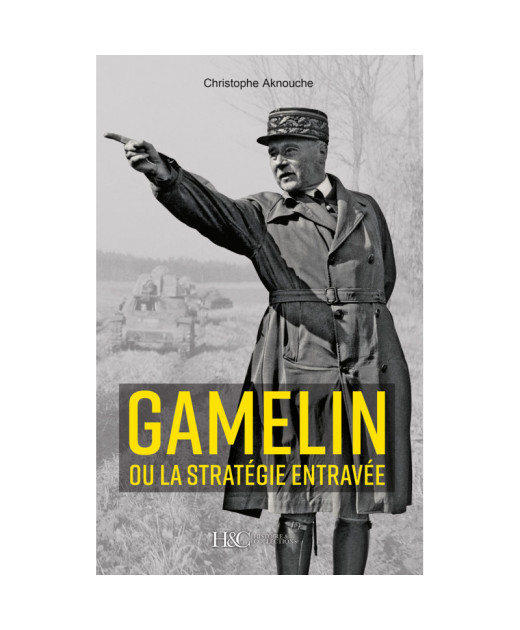 Gamelin ou la stratégie entravée | 9791038012875 |