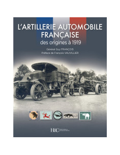 L'artillerie automobile française, Des origines à 1919 | 9791038013445 |