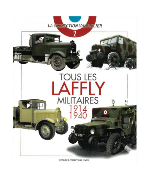 Tous les Laffly militaires 1914-1940 | 9782352504993 |