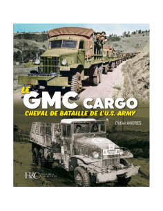 Le GMC Cargo, cheval de bataille de l'U.S. Army | 9791038015098 |