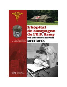 L'hôpital de campagne de l'U.S. Army 1941-1945, The Evacuation Hôpital | 9791038014916 |