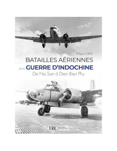 Batailles aériennes de la Guerre d'Indochine, De Na San à Dien Bien Phu | 9791038014176 |