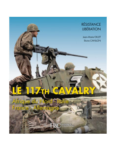 Le 117th Cavalry Afrique du Nord - Italie - France - Allemagne | 9791038014275 |