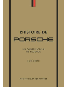 L'Histoire de Porsche, Un constructeur de légende | 9782809920475 |