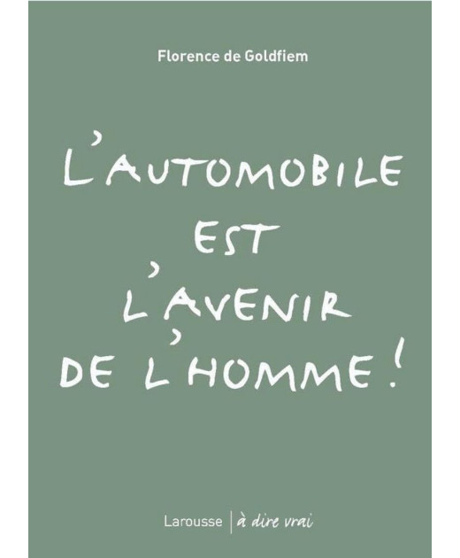 L'automobile est l'avenir de l'homme ! | 9782035845337 |