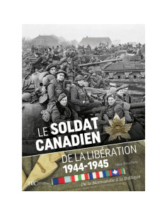 Le soldat canadien de la libération 1944-1945 | 9791038013384 |