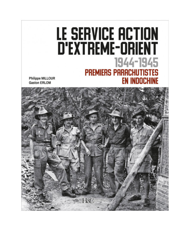 Le Service Action d'Extrême-Orient 1944-1945 | 9791038012882 |