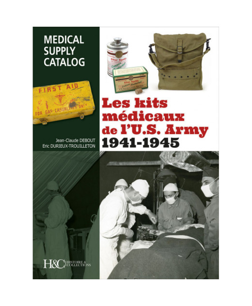 Les kits médicaux de l'U.S. Army 1941-1945 | 9791038011687 |