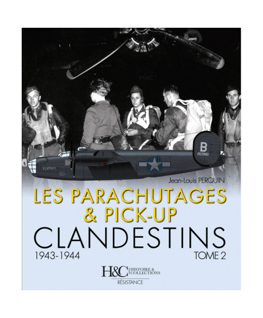 Parachutages et Pick-up clandestins 1943-1944 Tome 2 | 9791038011977 |