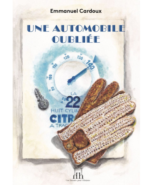 Une automobile oubliée, Citroën 22 De Emmanuel CARDOUX | 9782363480385 |