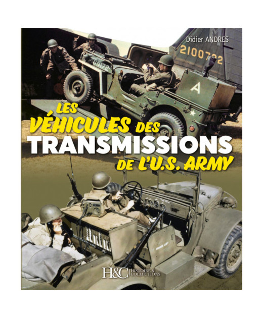 Les véhicules des transmissions de l'U.S. Army | 9782352505341 |