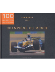 Formule 1 2005, Les 100 Plus Belles Photos | 9782909524085 |