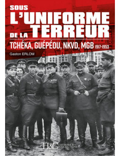 Sous l'uniforme de la terreur - Tchéka, Guépéou, NKVD.. | 9782352505068 |