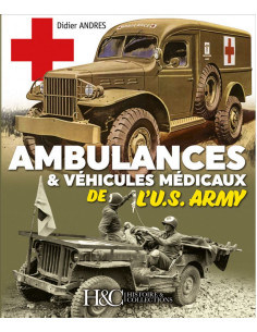 Ambulances et véhicules médicaux de l'U.S. Army | 9782352505099 |