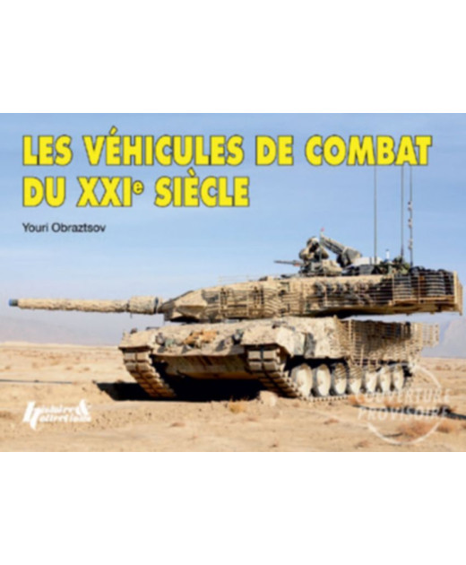 Les véhicules de combat du XXIe siècle | 9782352503378 |