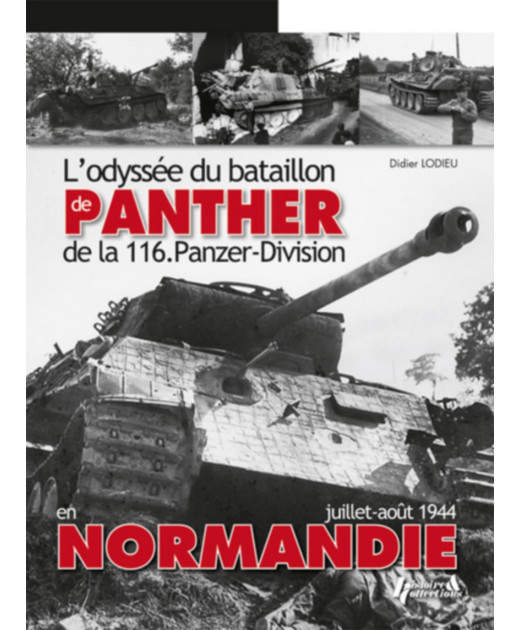 L'Odyssée du bataillon Panther de la 116, Panzer-Division | 9782352502319 |