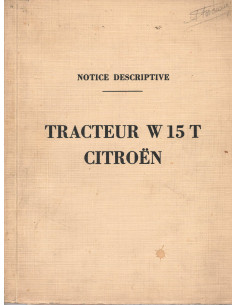 Notice Descriptive Tracteur Citroën W15T (EO 1941) | Notice Citroën W15T |