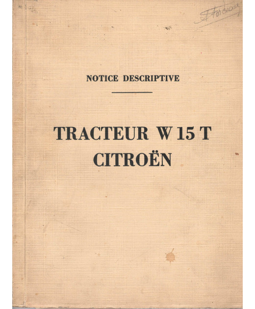 Notice Descriptive Tracteur Citroën W15T (EO 1941) | Notice Citroën W15T |