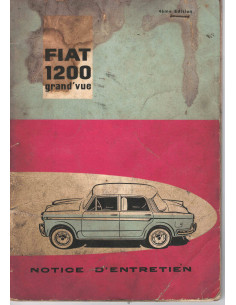 Notice d'entretien FIAT 1200 GRAND' VUE - 1962 | Notice FIAT 1200 |