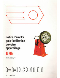 Notice utilisation Equilibreuse FACOM U45 | FACOM U45 |