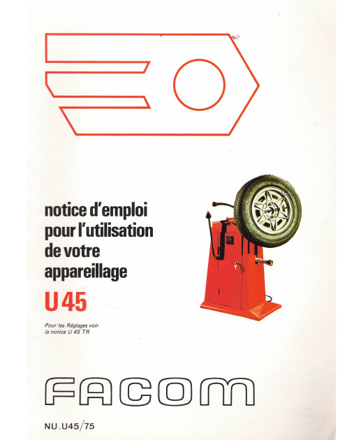 Notice utilisation Equilibreuse FACOM U45 | FACOM U45 |
