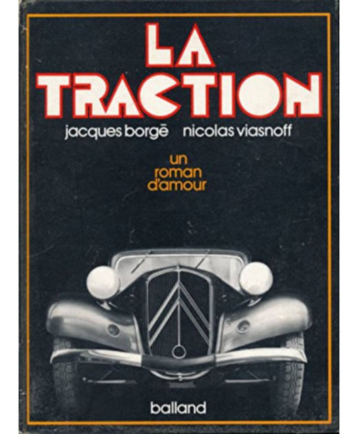 La traction, un roman d'amour De Jacques Borgé, Nicolas Viasnoff | TRACTION BORGES |