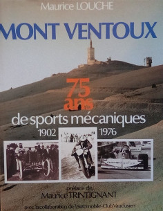 Mont Ventoux, 75 ans de sports mécaniques De Maurice Louche | Mont Ventoux |