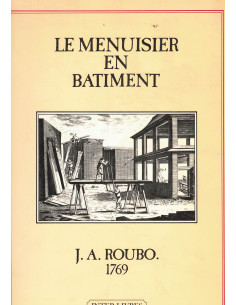 Le Menuisier en Batiment De J.A Roubo | 9782905388896 |