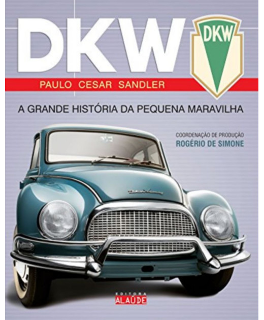 DKW, A Grande História da Pequena Maravilha | 9788578810375-OCCASION |