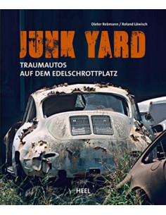 Junk Yard, Traumautos auf dem Edelschrottplatz | 9783958435933-OCCASION |