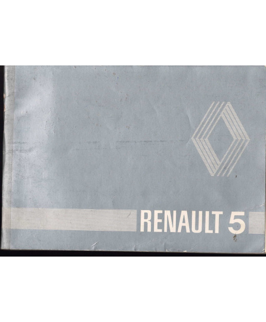 RENAULT 5 - Notice utilisation et entretien (original) | REN47 - Ref: 77 01 446 519 |