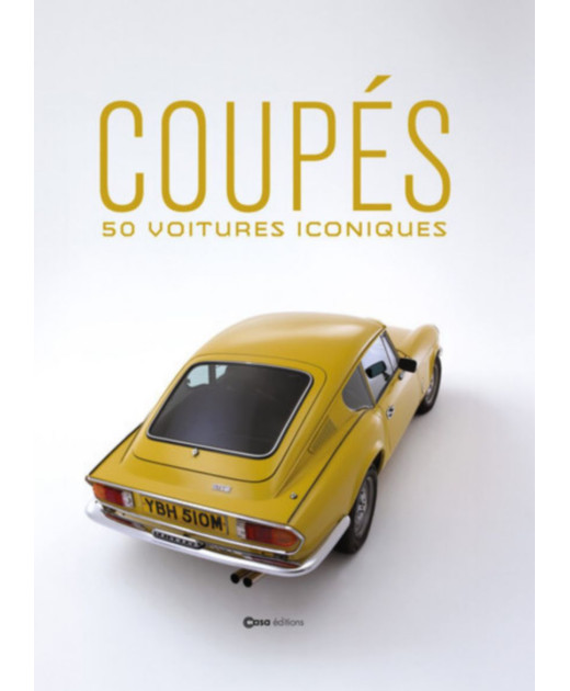 Les Coupés, 50 voitures iconiques | 9782380586664 |