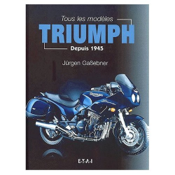 Tous les modèles Triumph Depuis 1945 | 9782726885109 | 2