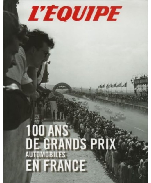 100 ans de Grands prix automobiles en France | 9782915535327 |