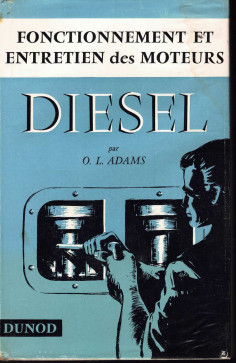 Fonctionnement et entretien des Moteurs DIESEL (1957) | Moteurs DIESEL ADAMS |