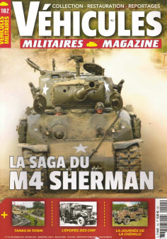 La Saga du M4 SHERMAN, Véhicules Militaires Magazine N°102 | Véhicules Militaires N°102 |
