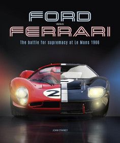 Ford Vs Ferrari, The Battle for Supremacy at Le Mans 1966 | 9781836552694 |