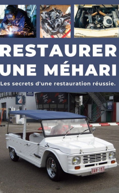 Guide : Restaurer une Méhari (1968–1987) | 9798242861176 |