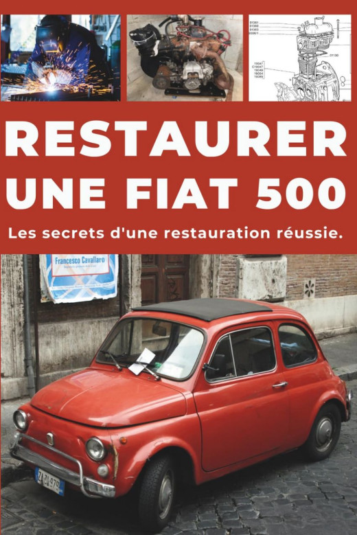 Guide : Restaurer une Fiat 500 (1957–1975) | 9798181283206 |