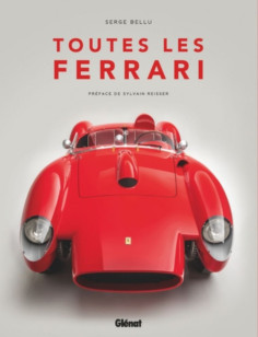 Toutes les Ferrari de 1947 à 2026 De Serge Bellu | 9782344078792 |