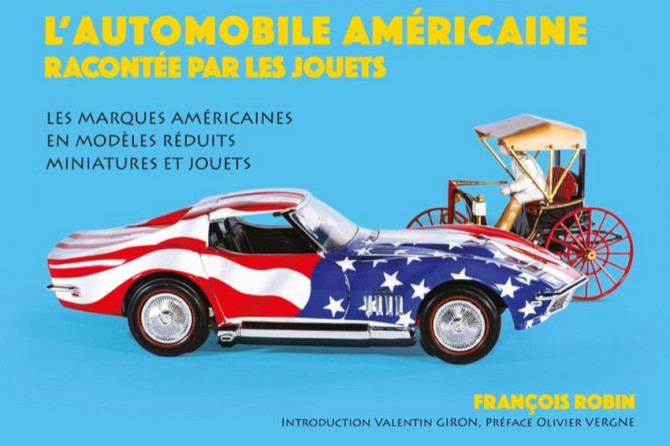 L'Automobile américaine racontée par les Jouets De François ROBIN | 9782957839339 |